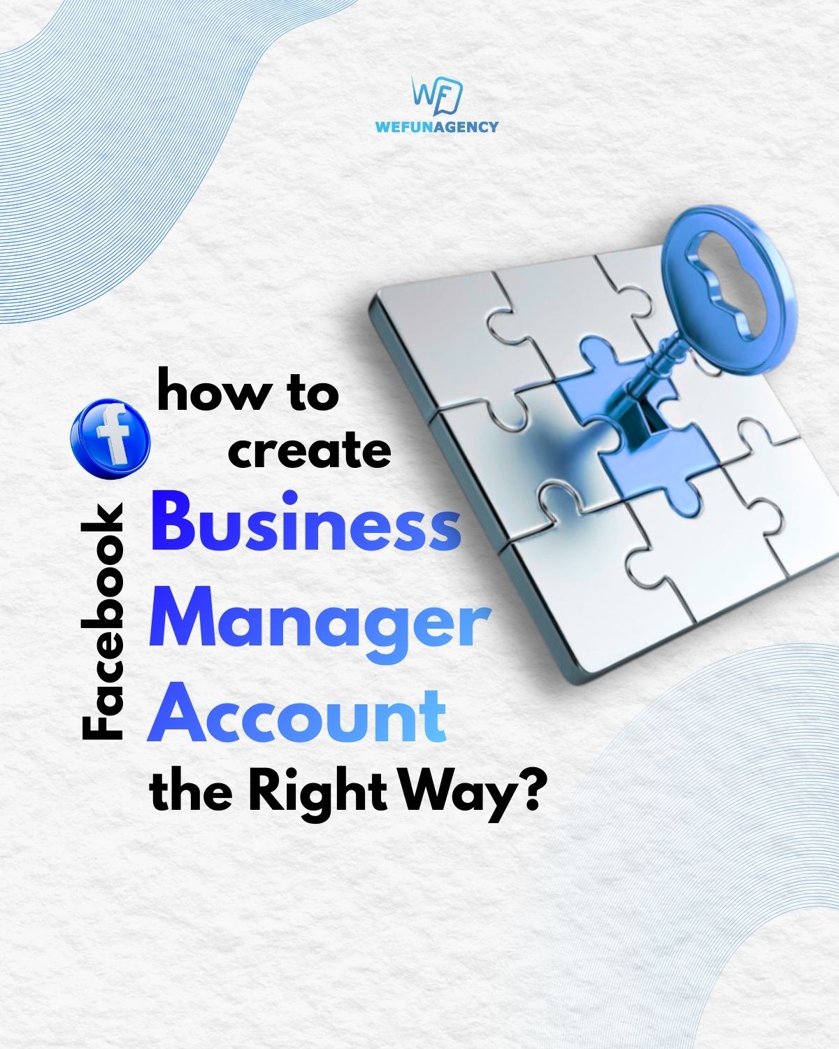 How to Create a Business Manager Account on Facebook the Right Way?