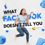 What Facebook Doesn’t Tell You